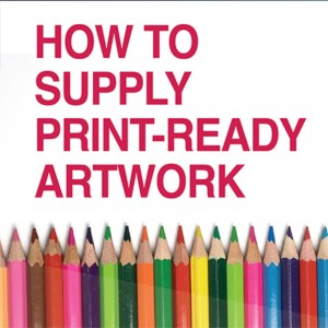 A Guide to Creating Print Ready Artwork